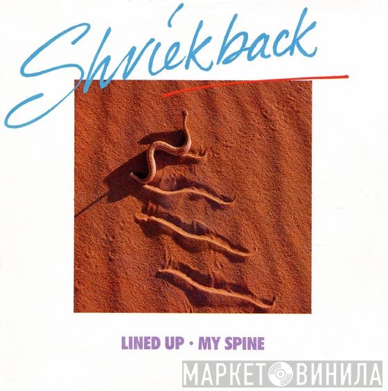 Shriekback - Lined Up / My Spine