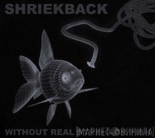 Shriekback  - Without Real String Or Fish
