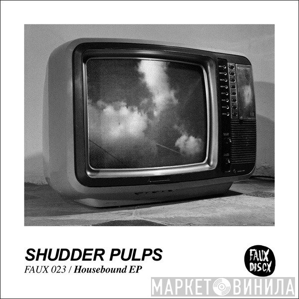 Shudder Pulps - Housebound Ep