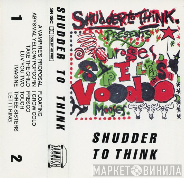 Shudder To Think  - Curses, Spells, Voodoo, Mooses