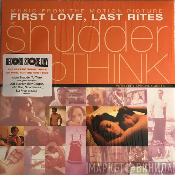 Shudder To Think - Music From The Motion Picture First Love, Last Rites