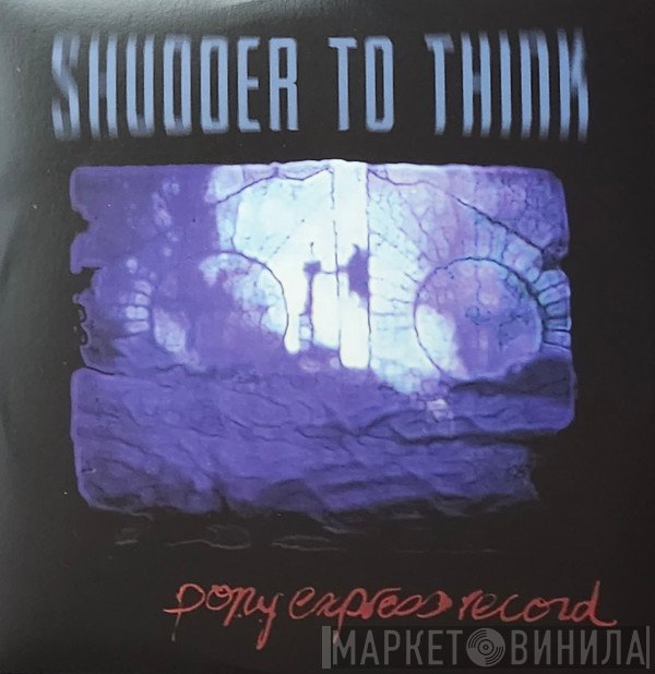 Shudder To Think - Pony Express Record