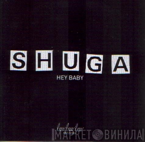 Shuga  - Hey Baby