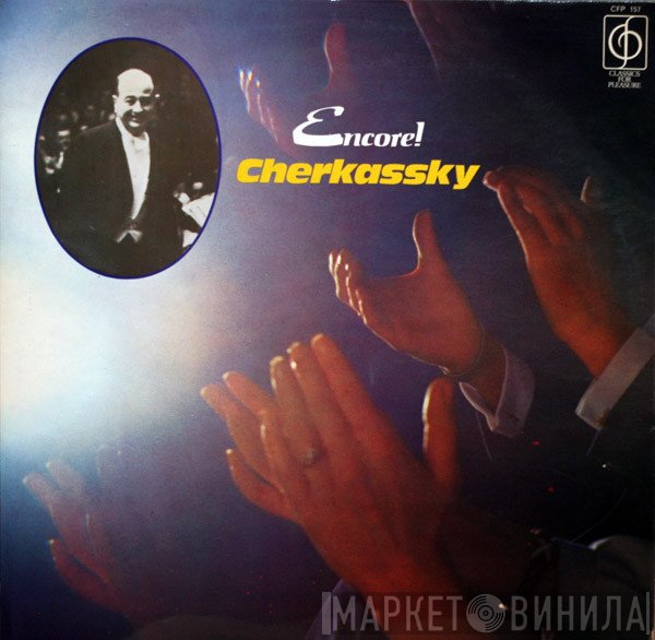 Shura Cherkassky - Encore!