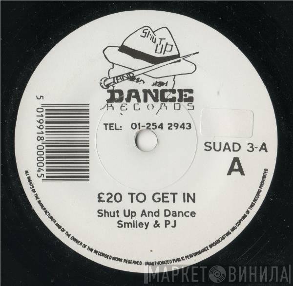 Shut Up & Dance - £20 To Get In / £10 (To Get In)