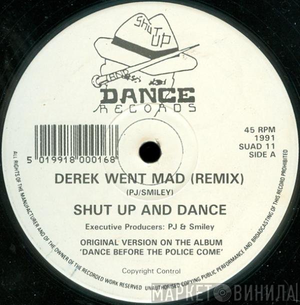 Shut Up &amp; Dance - Derek Went Mad (Remix) / This Town Needs A Sheriff (Remix)