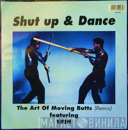 Shut Up &amp; Dance, Erin Lordan - The Art Of Moving Butts (Remix)
