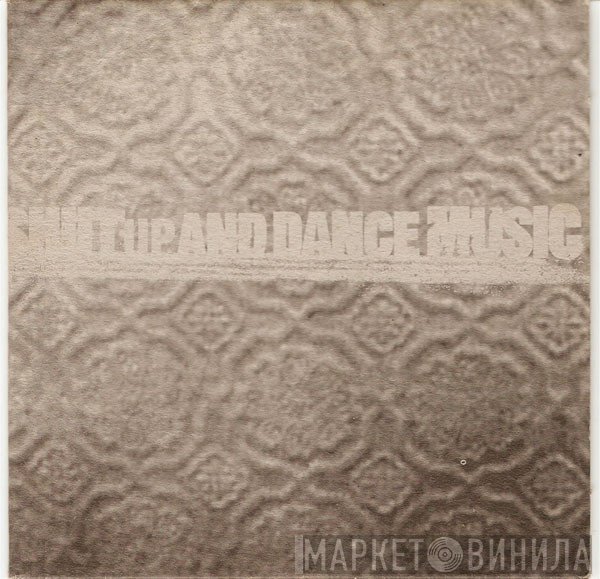 Shut Up & Dance - Got Em Locked