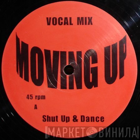 Shut Up & Dance - Moving Up