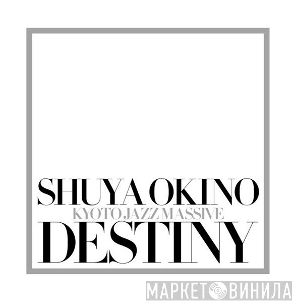 Shuya Okino - Destiny