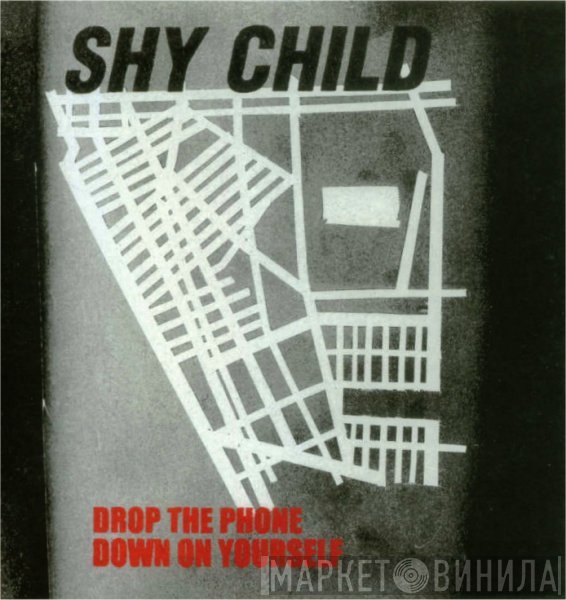 Shy Child - Drop The Phone / Down On Yourself