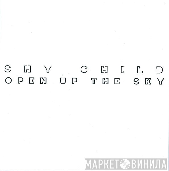 Shy Child - Open Up The Sky