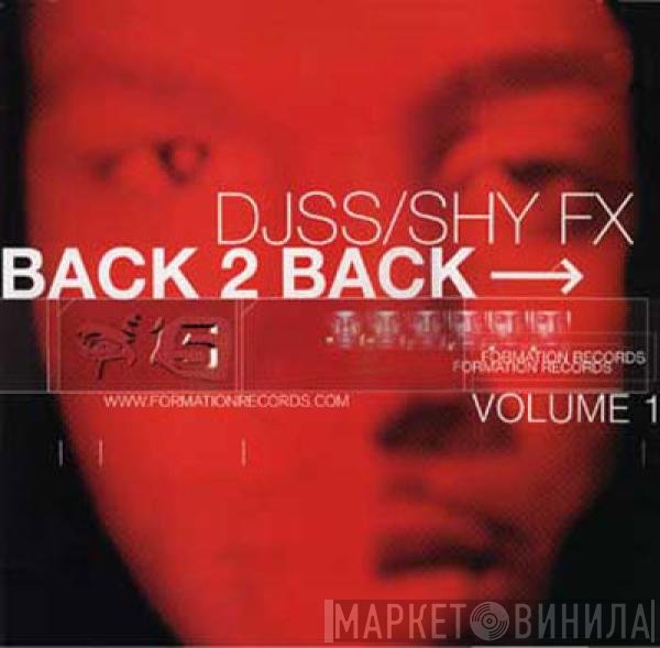 Shy FX / DJ SS  - Back 2 Back (Volume 1)