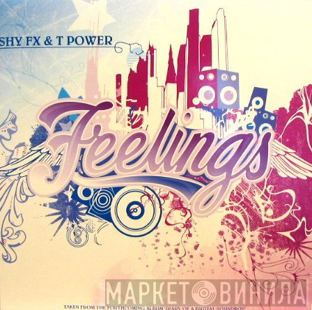 Shy FX &amp; T Power - Feelings