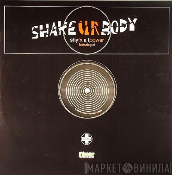 Shy FX &amp; T Power - Shake Ur Body (Remixes)