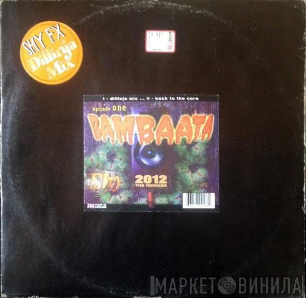 Shy FX - Bambaata 2012 Episode 1