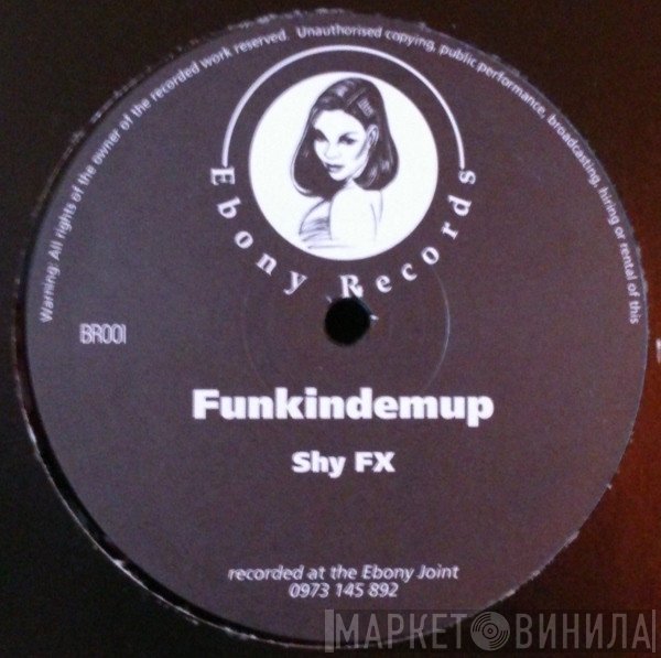 Shy FX  - Funkindemup