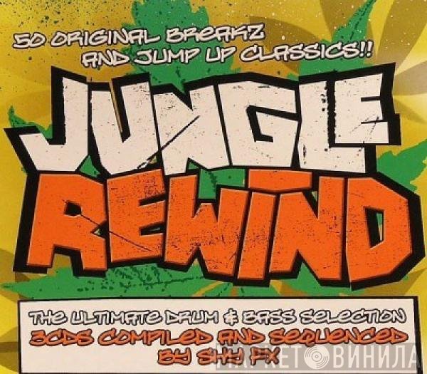 Shy FX  - Jungle Rewind