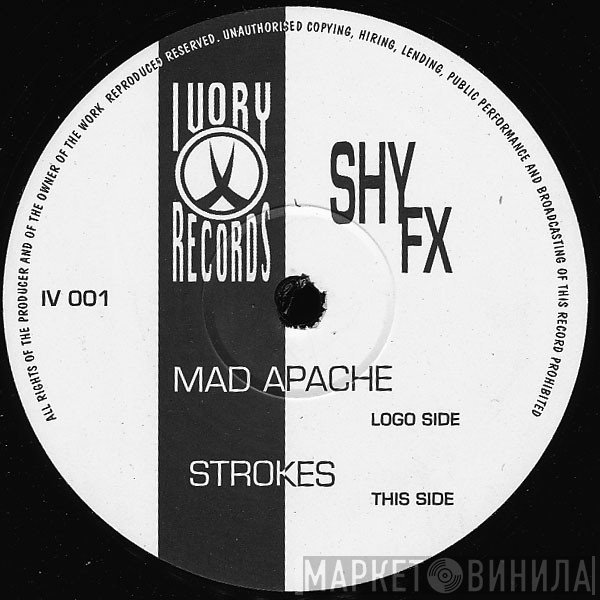 Shy FX - Mad Apache / Strokes