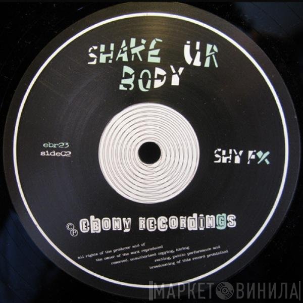 Shy FX - Shake Ur Body