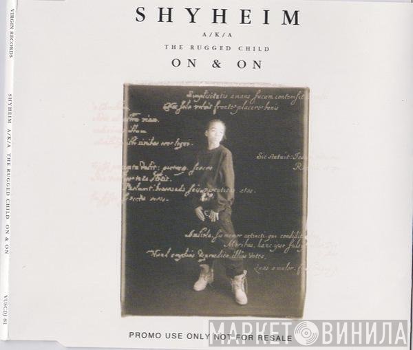 Shyheim, The Rugged Child - On &amp; On