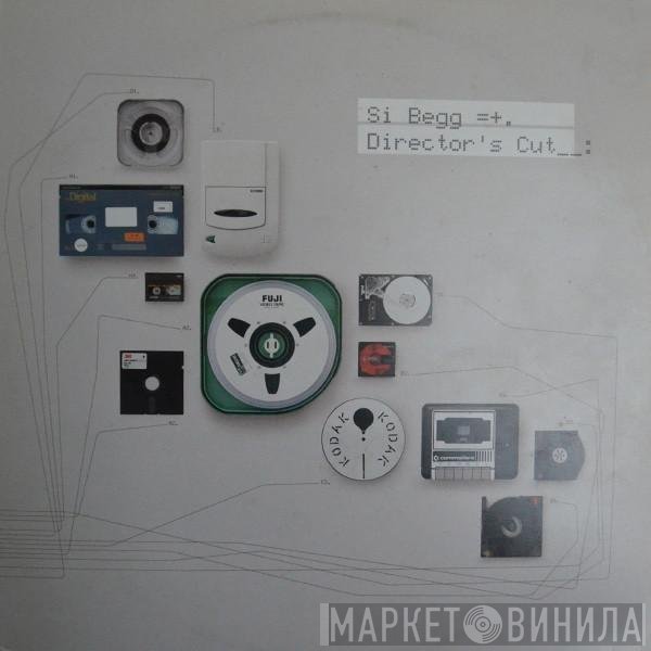 Si Begg  - Director's Cut