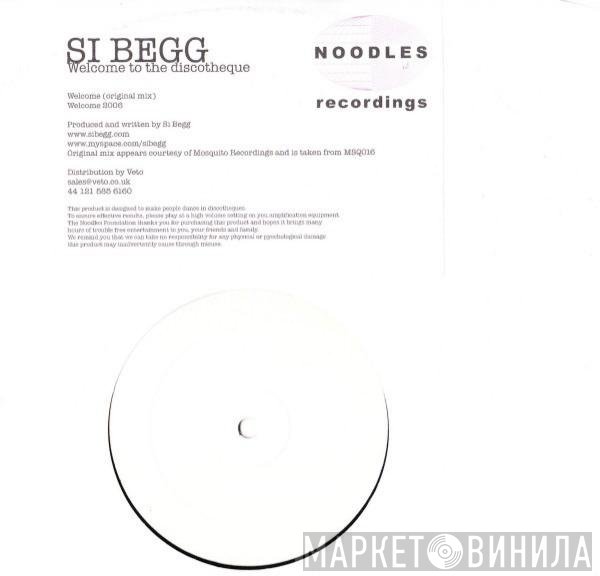 Si Begg - Welcome To The Discotheque
