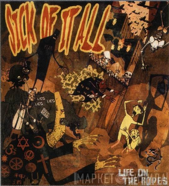 Sick Of It All  - Life On The Ropes