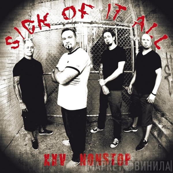 Sick Of It All  - XXV Nonstop