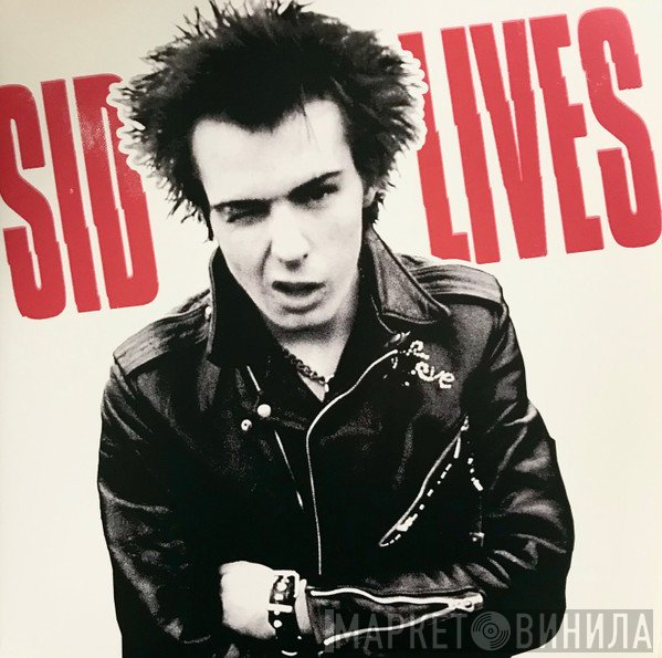 Sid Vicious - Sid Lives