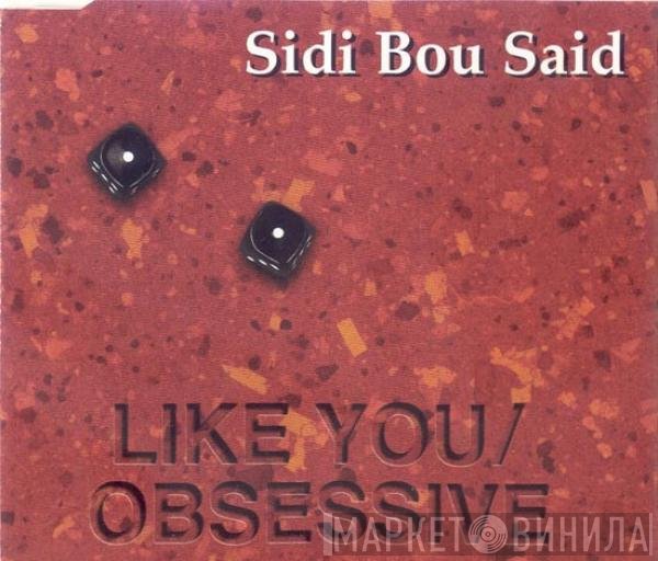 Sidi Bou Said  - Like You / Obsessive