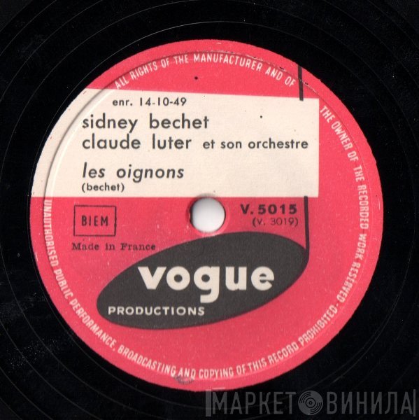 Sidney Bechet, Claude Luter Et Son Orchestre  - Les Oignons / Ridin' Easy Blues