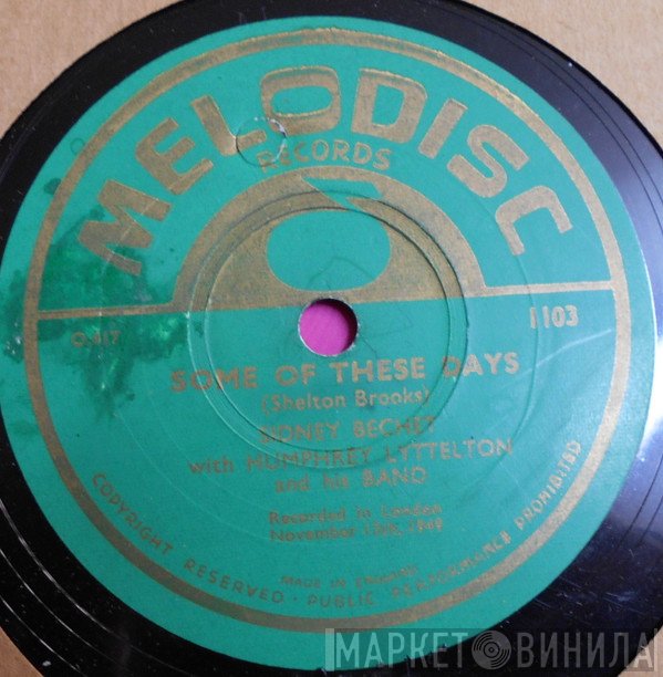 Sidney Bechet, Humphrey Lyttelton And His Band - Some Of These Days / Black And Blue