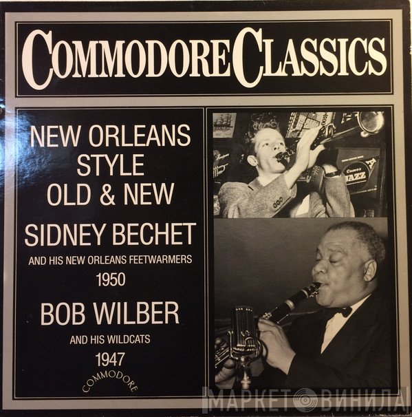 Sidney Bechet And His New Orleans Feetwarmers, Bob Wilber's Wildcats - New Orleans Style Old & New