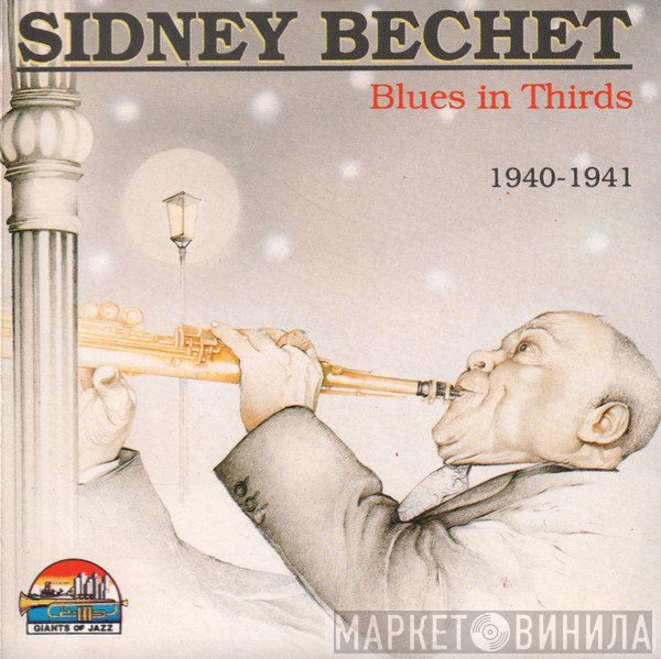 Sidney Bechet  - Blues In Thirds