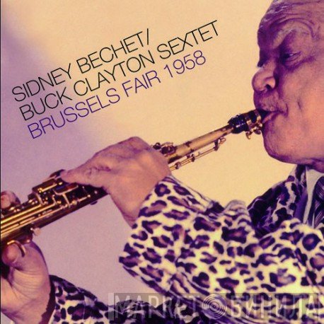 Sidney Bechet/Buck Clayton Sextet - Brussels Fair 1958