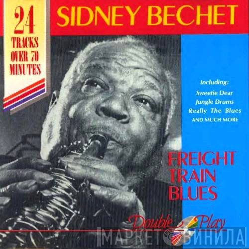 Sidney Bechet  - Freight Train Blues