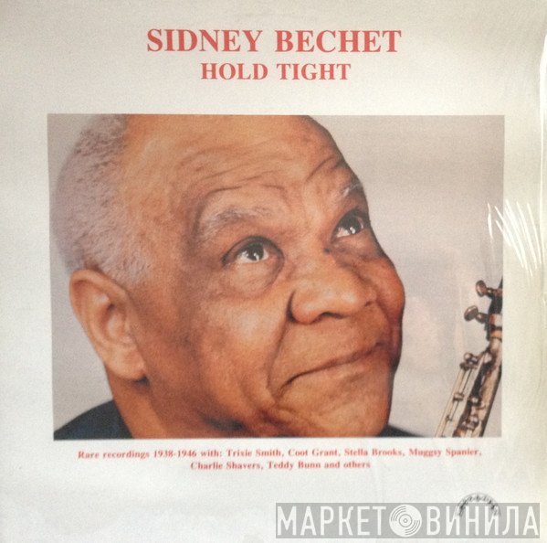 Sidney Bechet  - Hold Tight