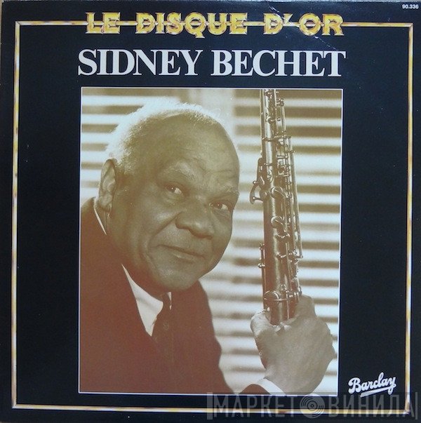 Sidney Bechet  - Le Disque D'Or