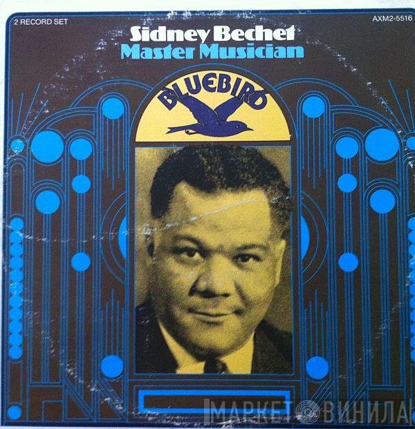 Sidney Bechet  - Master Musician