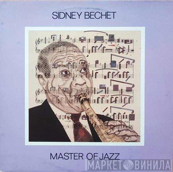 Sidney Bechet  - Master Of Jazz