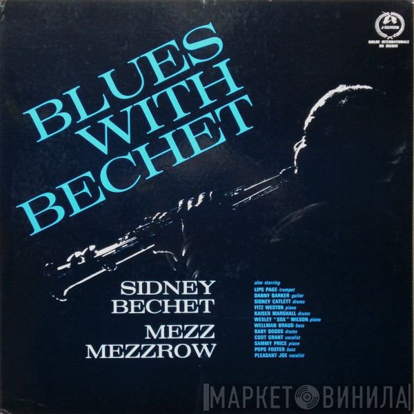 Sidney Bechet, Mezz Mezzrow  - Blues With Bechet