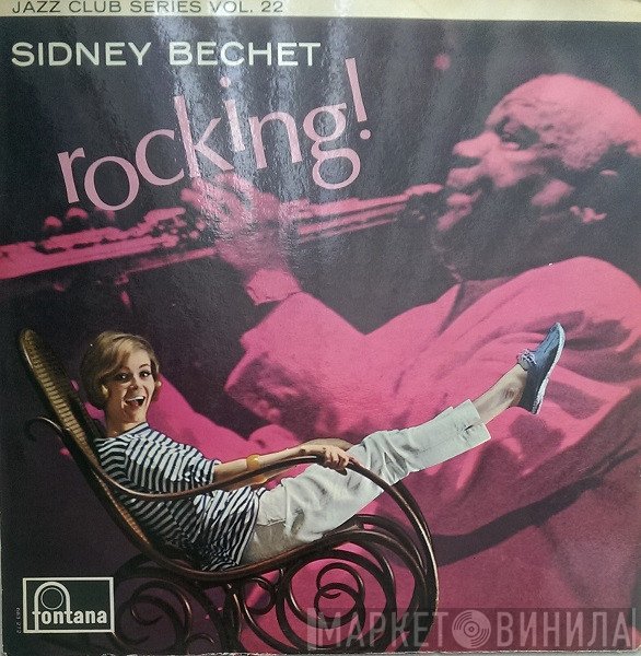 Sidney Bechet  - Rocking!