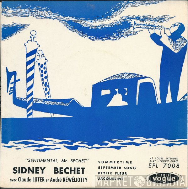 Sidney Bechet - Sentimental, Mr. Bechet