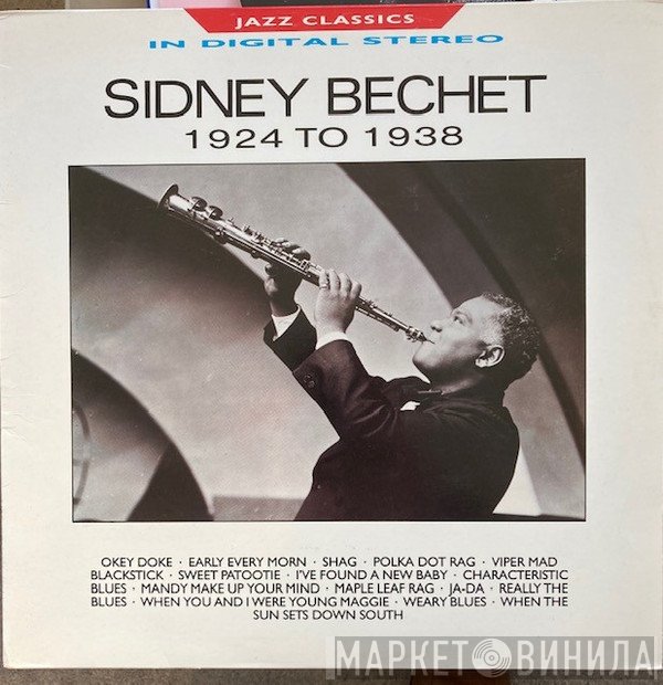 Sidney Bechet - Sidney Bechet (1924 To 1938)