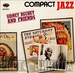 Sidney Bechet - Sidney Bechet And Friends