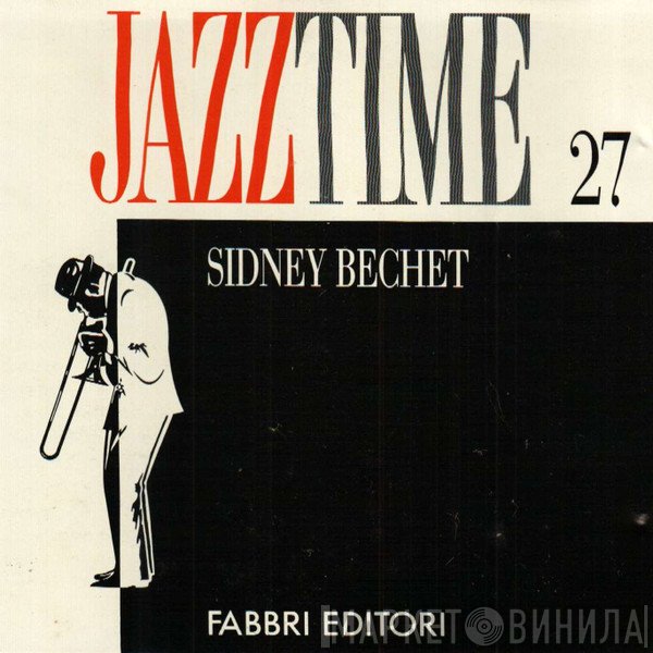 Sidney Bechet  - Sidney Bechet