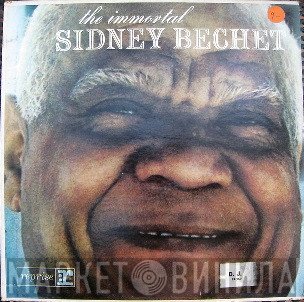 Sidney Bechet  - The Immortal