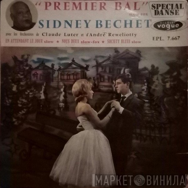 Sidney Bechet with Claude Luter Et Son Orchestre, André Réwéliotty Et Son Orchestre  - Premier Bal