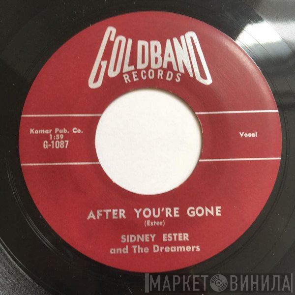 Sidney Ester And The Dreamers - Let Me Walk With You / After You're Gone